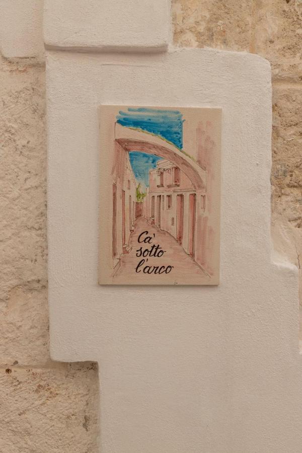 Ca Sotto L'Arco Bed & Breakfast Ostuni Bagian luar foto